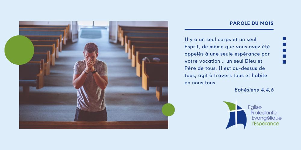 Ephésiens 4.4,6 Parole du mois